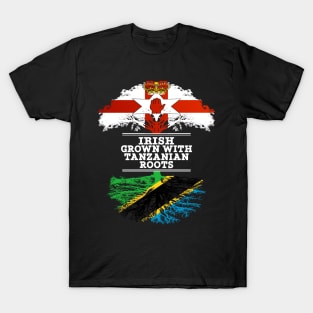 Northern Irish Grown With Tanzanian Roots - Gift for Tanzanian With Roots From Tanzania T-Shirt